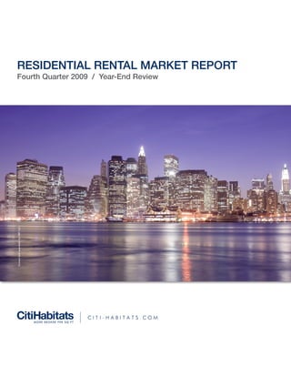 RESIDENTIAL RENTAL MARKET REPORT
Fourth Quarter 2009 / Year-End Review
Owned and operated by NRT LLC.
 
