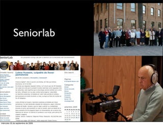 Seniorlab




miércoles 30 de septiembre de 2009
 