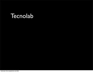 Tecnolab




miércoles 30 de septiembre de 2009
 