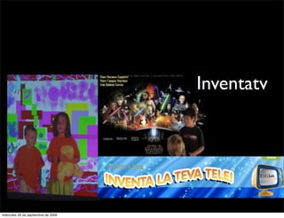 Inventatv




miércoles 30 de septiembre de 2009
 