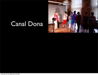 Canal Dona




miércoles 30 de septiembre de 2009
 