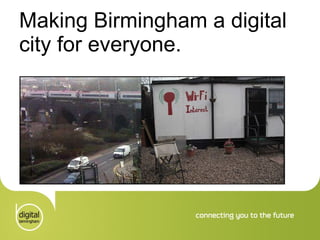 Making Birmingham a digital city for everyone. 