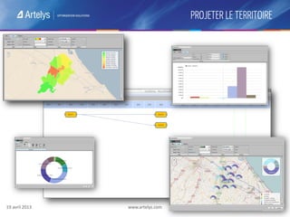 19 avril 2013 www.artelys.com 5
PROJETER LE TERRITOIRE
 