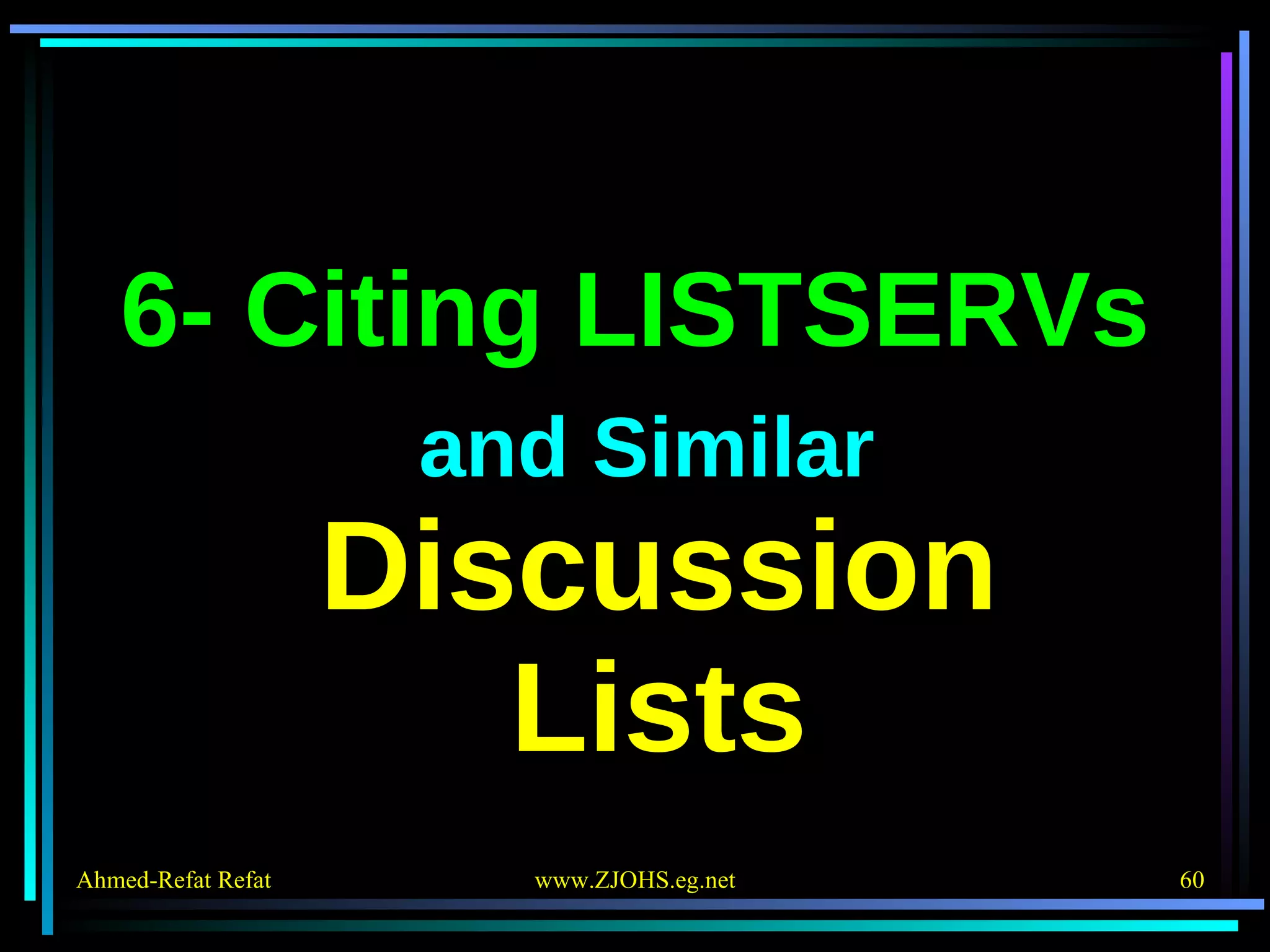 6- Citing LISTSERVs and Similar Discussion Lists 