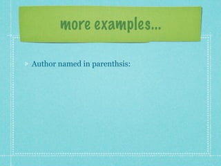 more examples...

Author named in parenthsis:
 