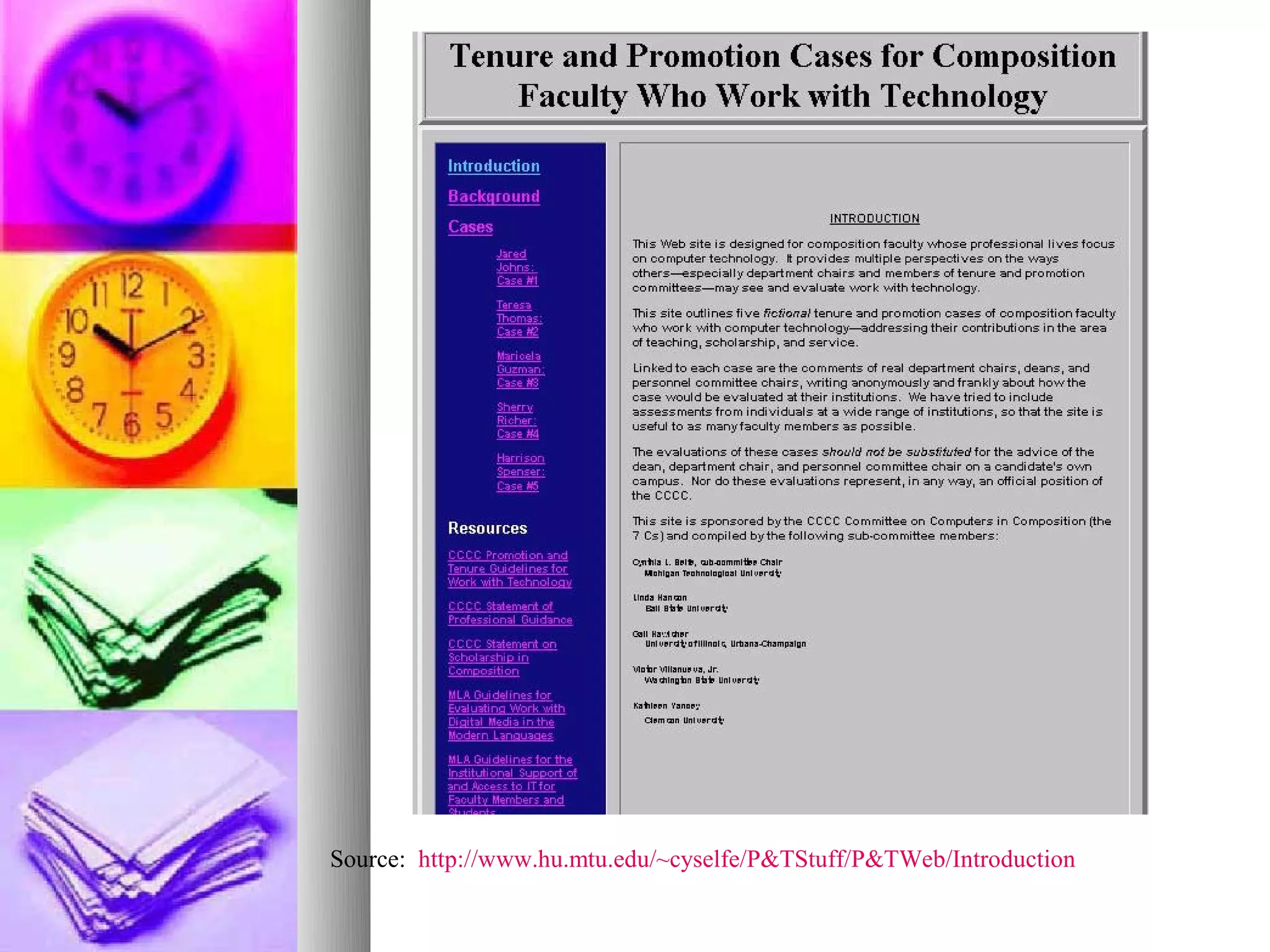 Source: http://www.hu.mtu.edu/~cyselfe/P&TStuff/P&TWeb/Introduction
 