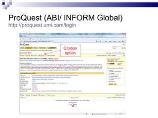 ProQuest (ABI/ INFORM Global) http://proquest.umi.com/login Citation option 