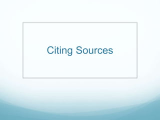Citing Sources
 