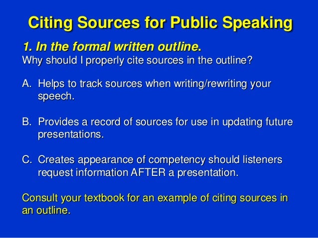 when citing your sources orally in a speech you should