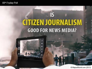 Is Citizen Journalism Good For News Media?