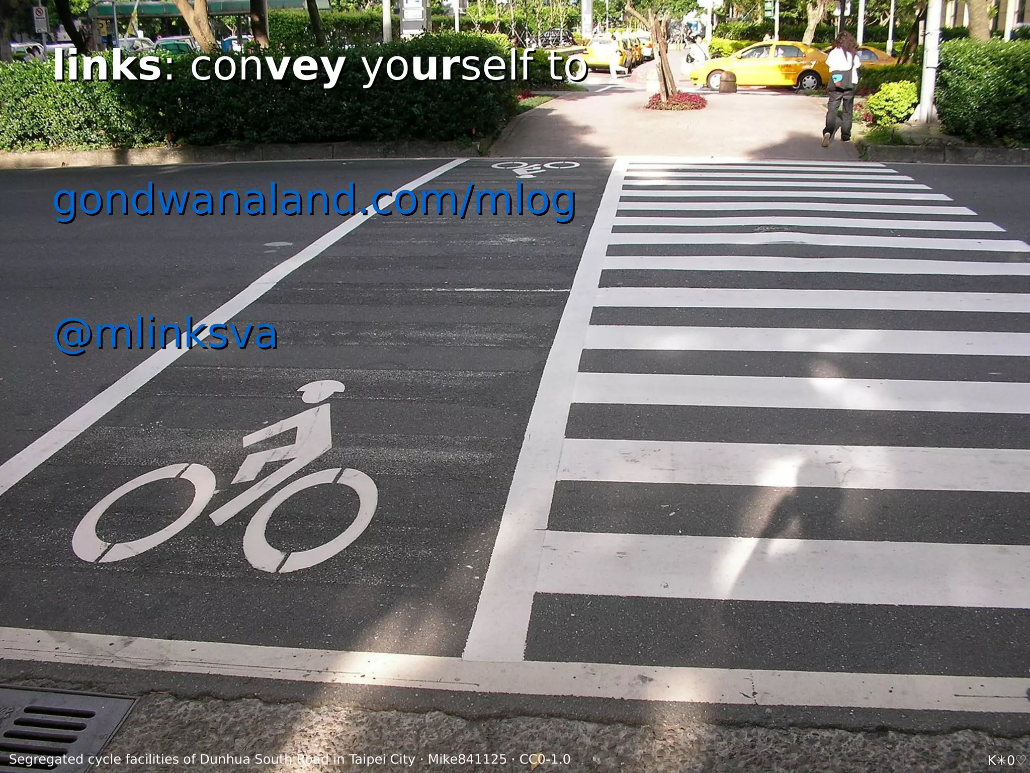 26
linkslinks: con: conveyvey yoyoururself toself to
gondwanaland.com/mloggondwanaland.com/mlog
@mlinksva@mlinksva
K✳0♡Segregated cycle facilities of Dunhua South Road in Taipei City · Mike841125 · CC0-1.0
 