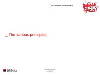 _ The various principles THE BASIC SOCIAL POLICY PRINCIPLES 