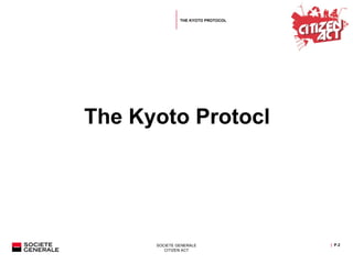 The Kyoto Protocl |  P.2 THE KYOTO PROTOCOL 