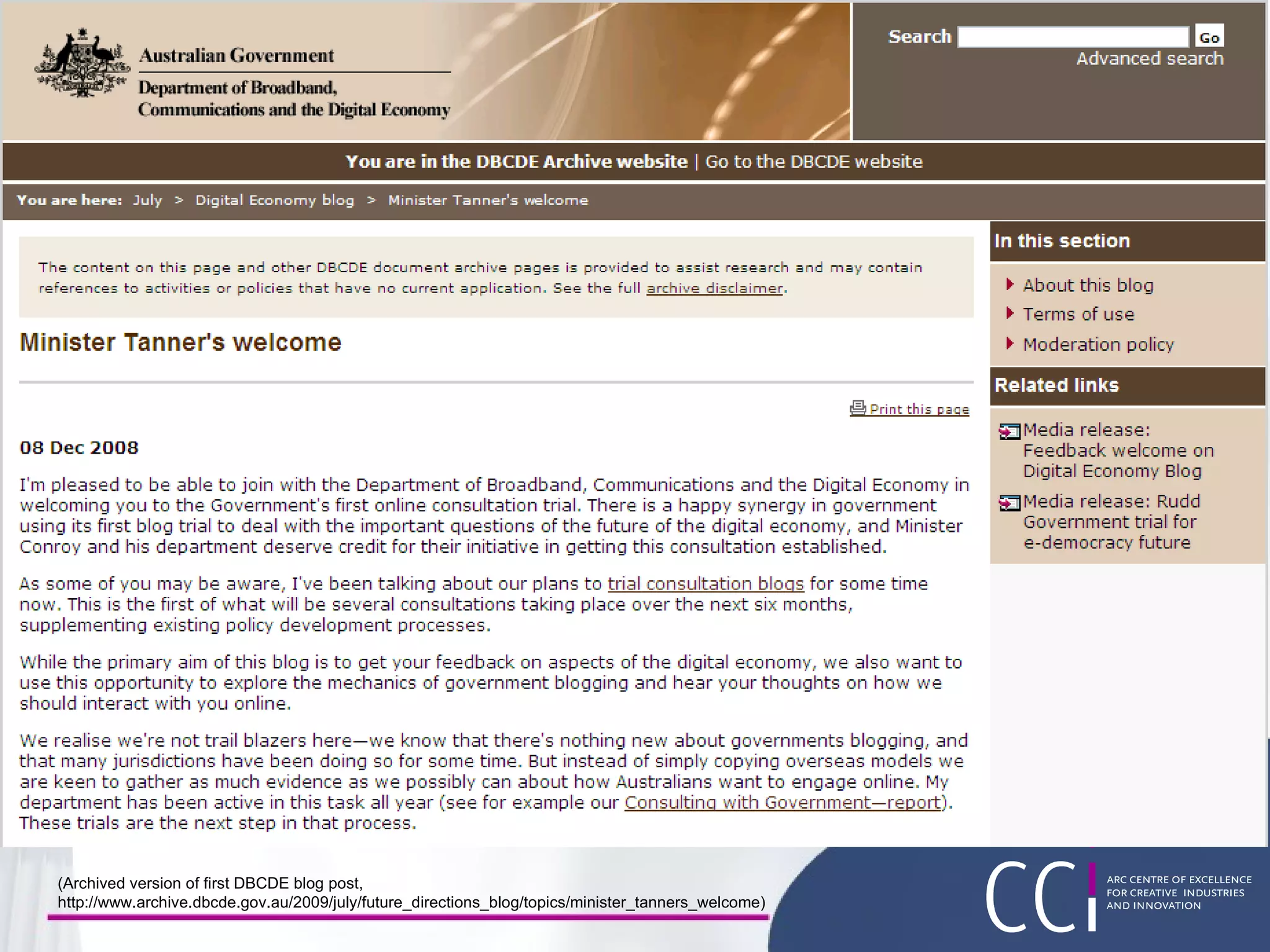 (Archived version of first DBCDE blog post,  http://www.archive.dbcde.gov.au/2009/july/future_directions_blog/topics/minister_tanners_welcome) 