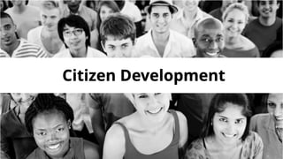 Leverage the power of citizen development with low-code.