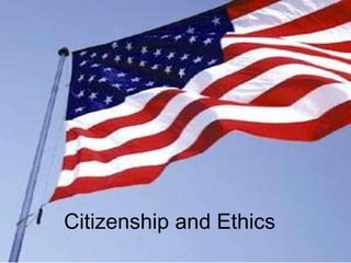 Citizenship and Ethics  