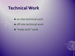 Technical Workon-site technical workoff-site technical work“meta-tech” work
