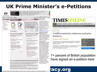 UK Prime Minister’s e-Petitions 7+ percent of British population have signed an e-petition here 