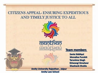 CITIZENS APPEAL- ENSURING EXPIDITIOUS
AND TIMELY JUSTICE TO ALL
 