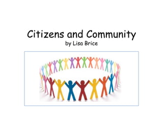 Citizens and Communityby Lisa Brice 