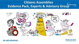 Citizens Assemblies
Evidence Pack, Experts & Advisory Group
 