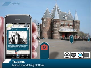 7scenes
Mobile Storytelling platform