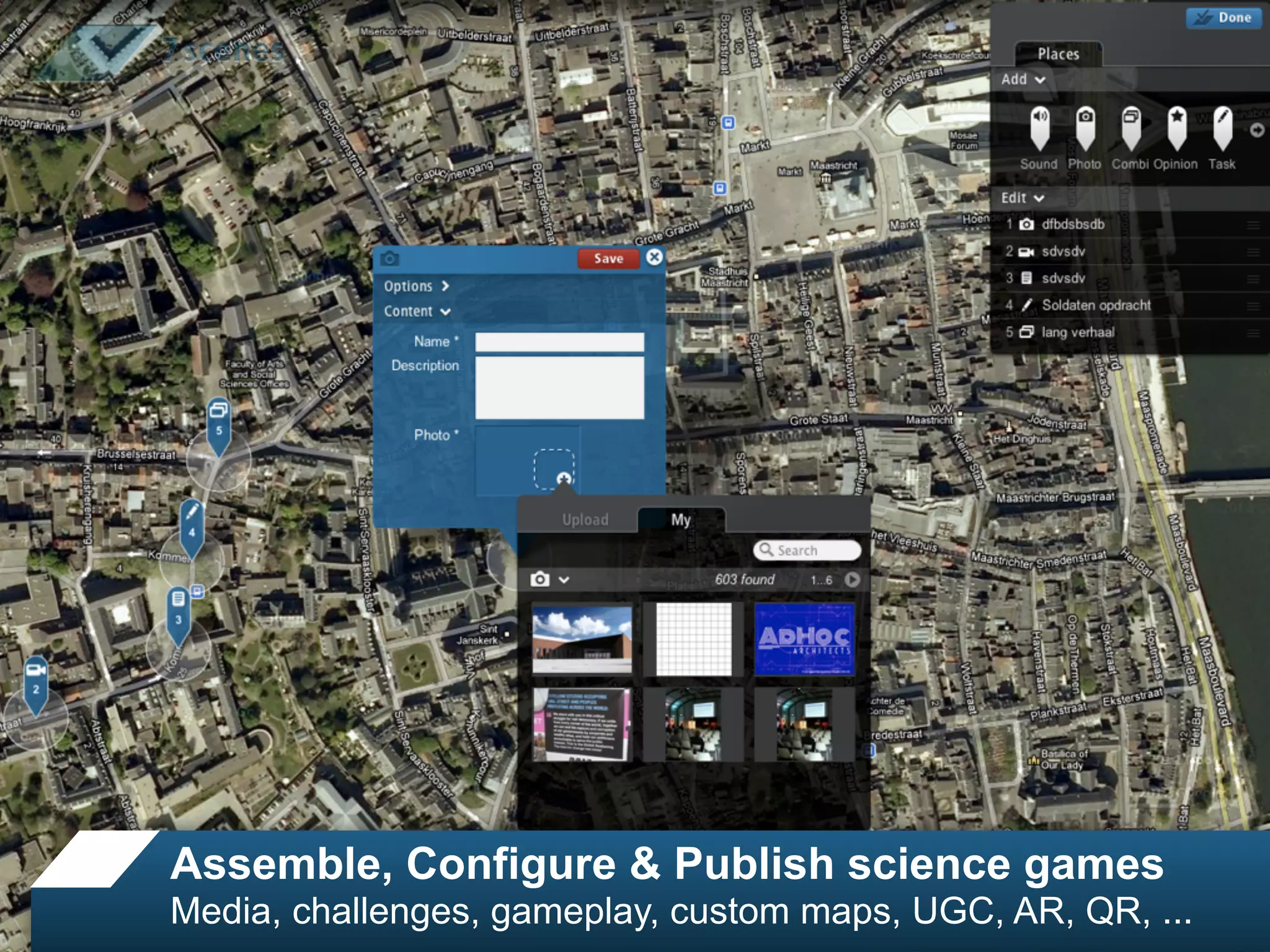 Assemble, Configure & Publish science games
Media, challenges, gameplay, custom maps, UGC, AR, QR, ...
 