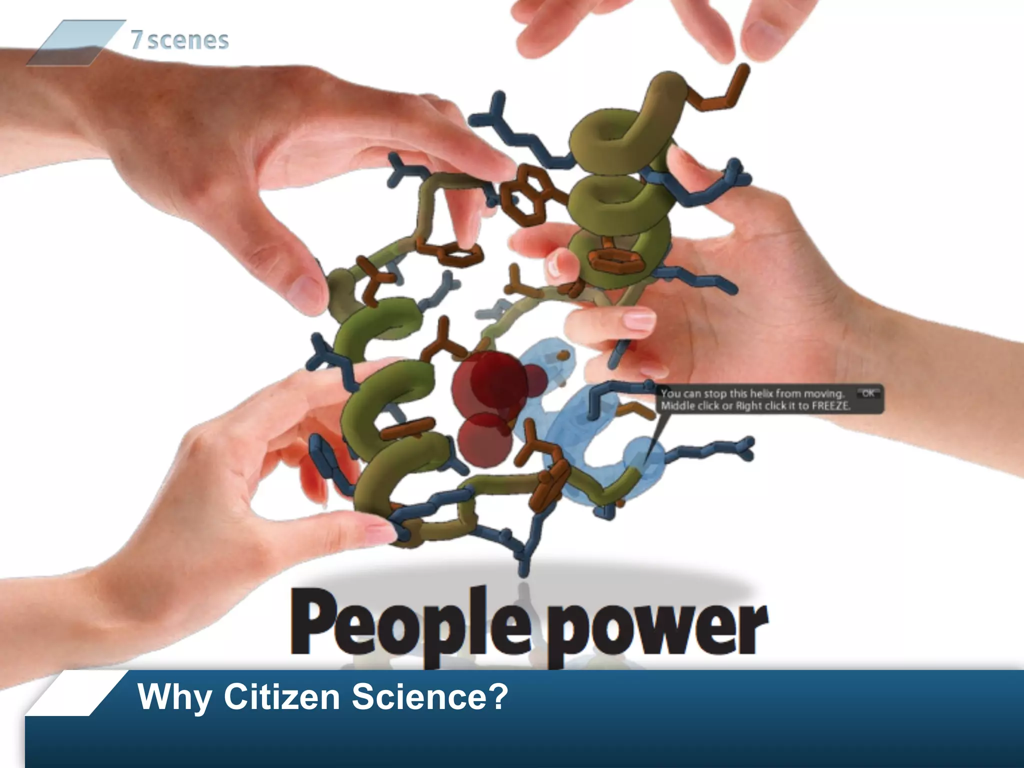 Why Citizen Science?
 