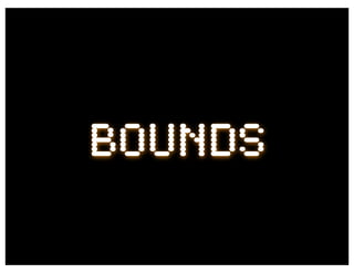 BOUNDS
 