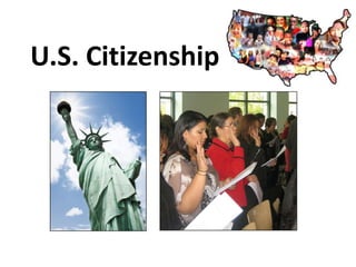 U.S. Citizenship 