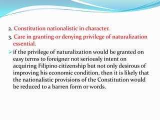 Citizen Through Election Under the 1935 Constitution.Under the 1935 Constitution, a child born of the Filipino mother, who was married to a foreigner, is born an alien and remains an alien during his minority until he elects Philippines  citizenship.The rule then, as it is now, is that a Filipina does not lose her citizenship by her marriage to an alien. However, it was not clear whether those who had elected citizenship under the 1935 Constitution are to be considered as natural-born Filipino citizens.