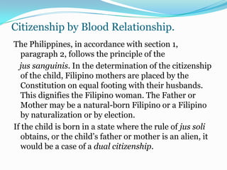  by naturalization, except incase of collective naturalization of the inhabitants of a territory which takes place when it is ceded by one state to another as a result of a conquest or treaty.These two modes of acquiring citizenships correspond to the two kinds of Citizen,Natural-Born and Naturalized citizens.