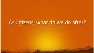 As Citizens, what do we do after?
 