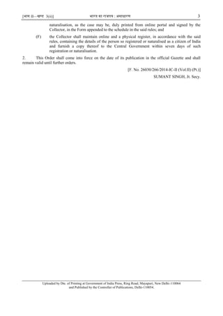 [भाग II—खण्ड 3(ii)] भारत का रािपत्र : असाधारण 3
naturalisation, as the case may be, duly printed from online portal and si...