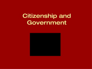 Citizenship and Government 