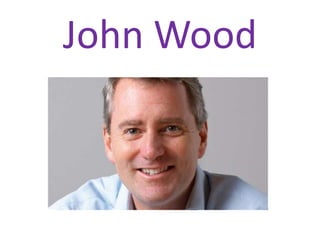 John Wood

 