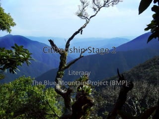 Literacy
The Blue Mountain Project (BMP)

 