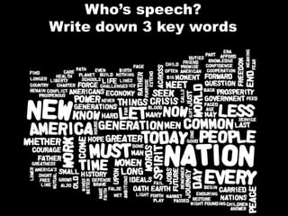Who’s speech? Write down 3 key words