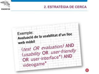 2. ESTRATÈGIA DE CERCA
 