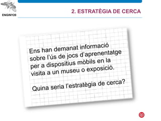 2. ESTRATÈGIA DE CERCA
 