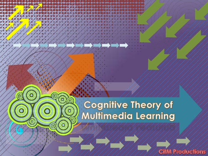 Cognitive Theory Of Multimedia Learning