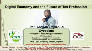 CITN Digital Economy and the Future of Tax Profession - Prof Oyedokun.pptx