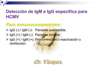 Detección de IgM e IgG especifica para
HCMV
 