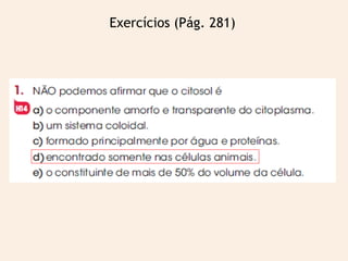 Exercícios (Pág. 281)
 