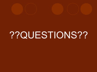 ??QUESTIONS?? 