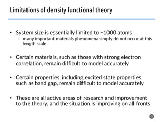 •  System size is essentially limited to ~1000 atoms
–  many important materials phenomena simply do not occur at this
len...