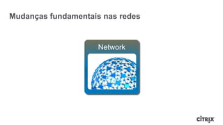 Mudanças fundamentais nas redes


                    Data Center
                     Network
 