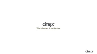 Work better. Live better.
 