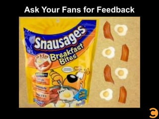 Ask Your Fans for Feedback<br />