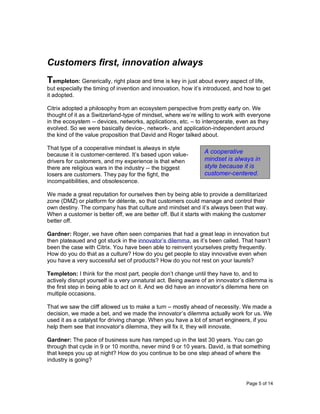 Page 5 of 14
Customers first, innovation always
Templeton: Generically, right place and time is key in just about every as...